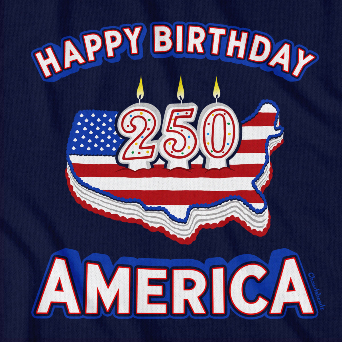 Happy Birthday America USA 250 Cake T-Shirt