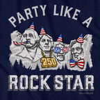 Party Like A Rock Star Rushmore USA 250 T-Shirt