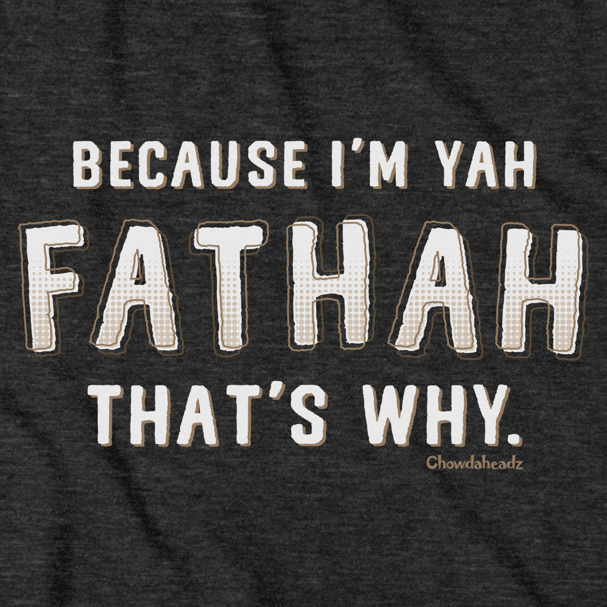 Because I'm Yah Fathah That's Why Hoodie
