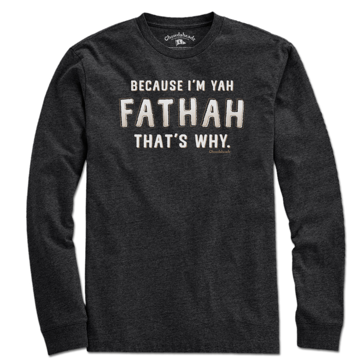 Because I'm Yah Fathah That's Why T-Shirt