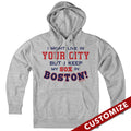  I Might Live In (FILL IN) But I Keep My Sox In Boston Hoodie - Chowdaheadz