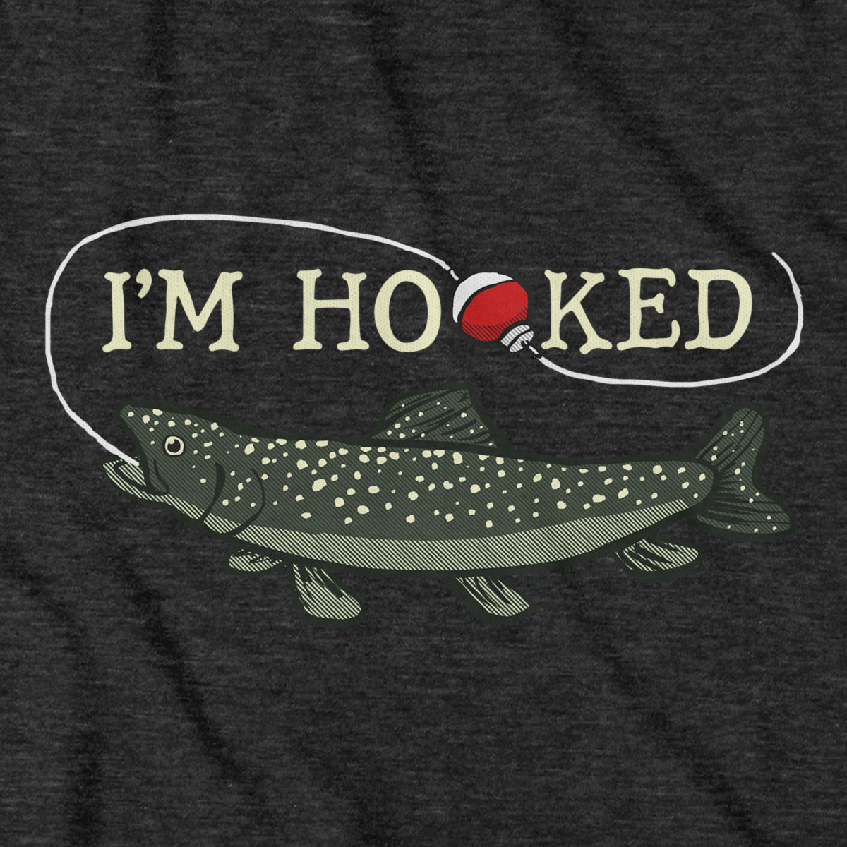 I'm Hooked T-Shirt