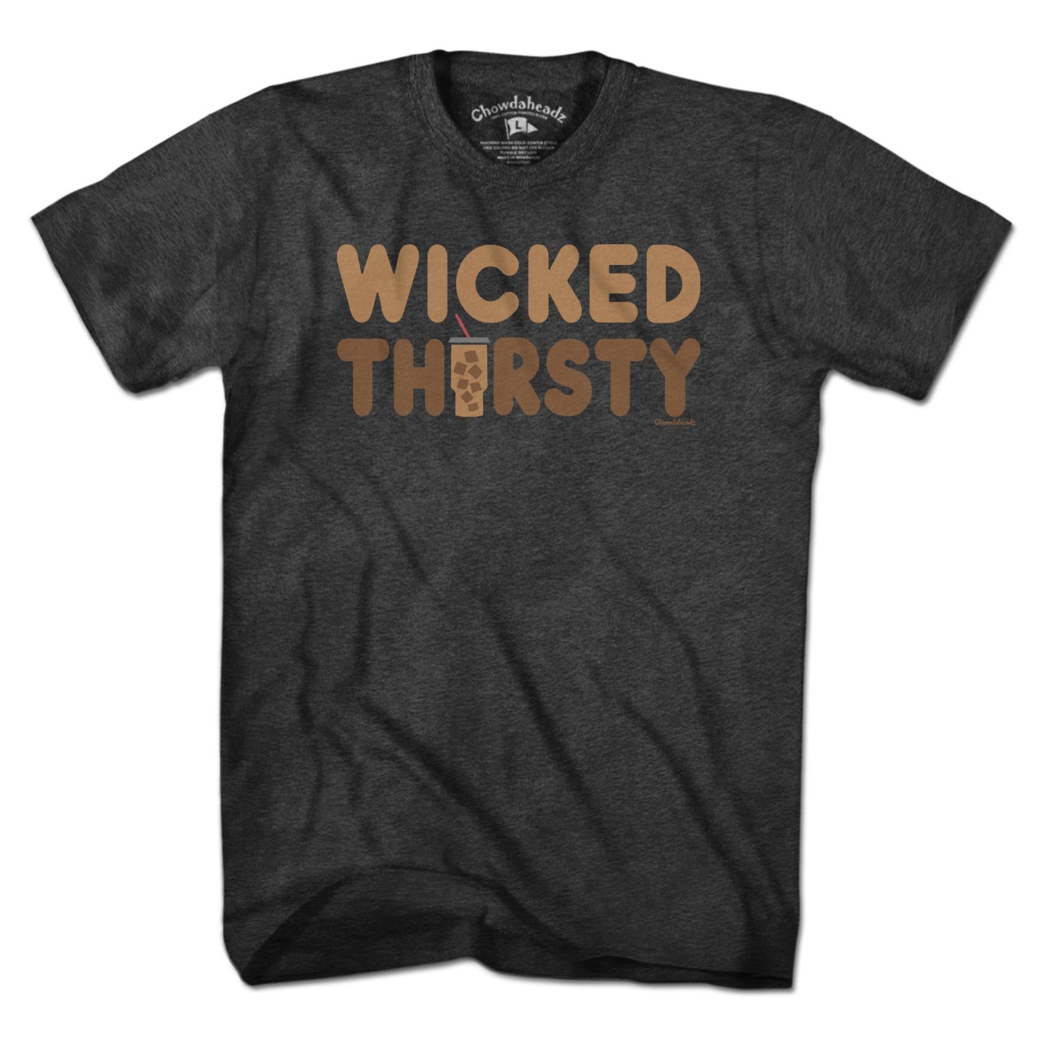 Wicked Thirsty Iced Coffee T-Shirt | New England Tee | Chowdaheadz