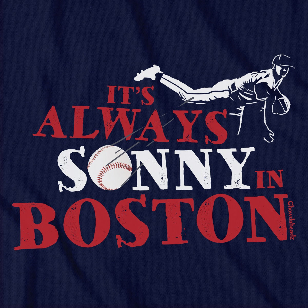 It's Always Sonny In Boston T-Shirt