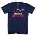 It's Always Sonny In Boston T-Shirt