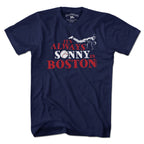 It's Always Sonny In Boston T-Shirt