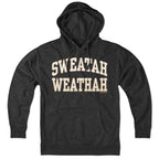 Charcoal Sweatah Weathah hoodie, front view with cream-and-tan varsity lettering
