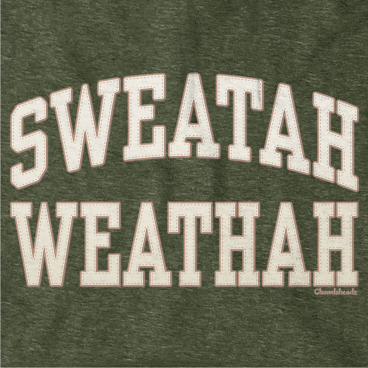 Close-up of cream-and-tan Sweatah Weathah lettering with stitch-style detailing on military green fabric