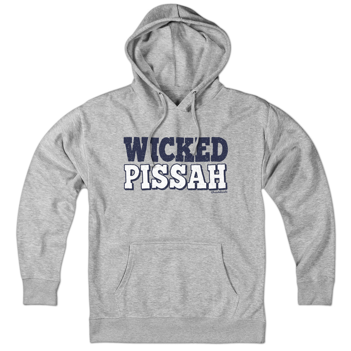 Wicked Pissah Hoodie - Chowdaheadz