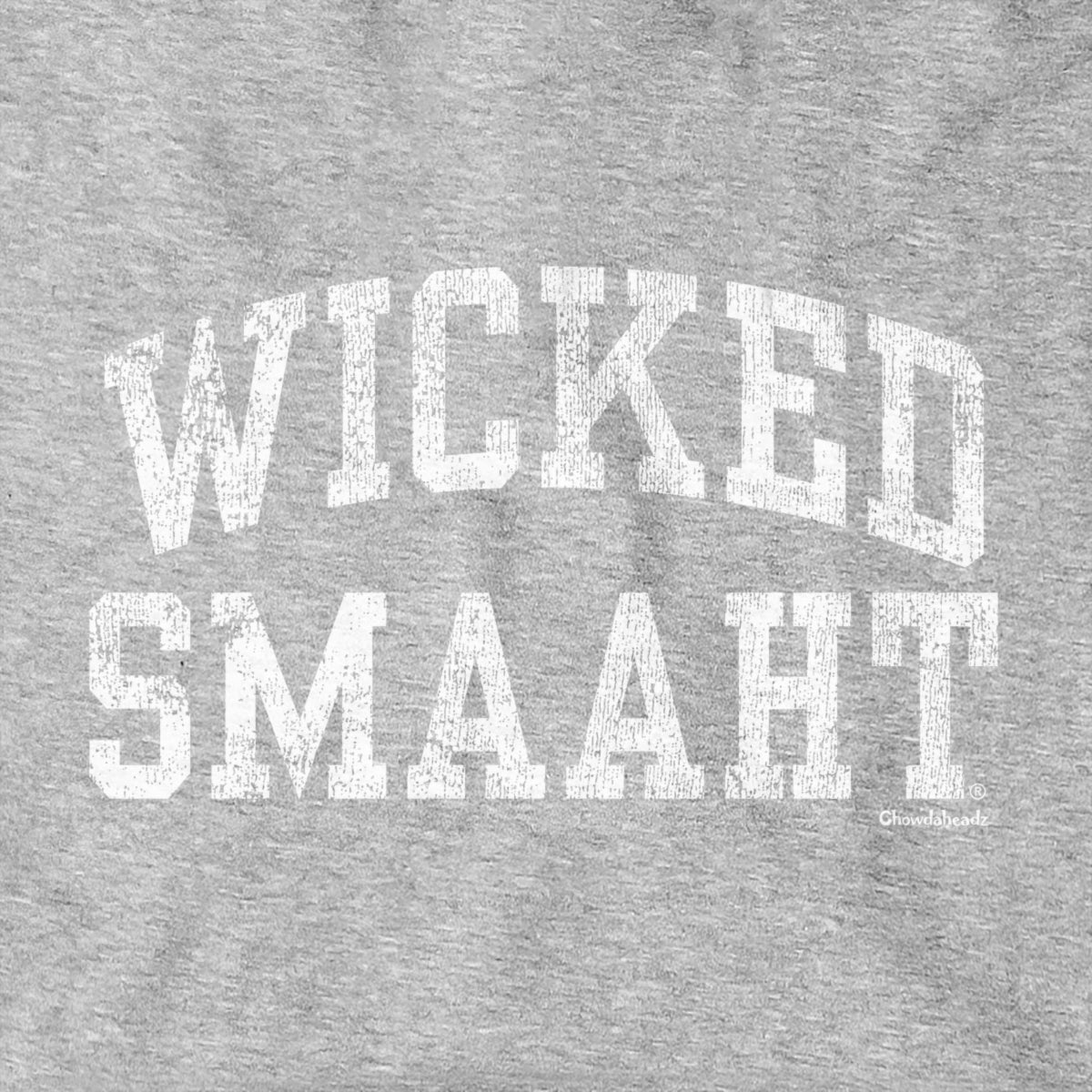 Wicked Smaaht Hoodie - Chowdaheadz