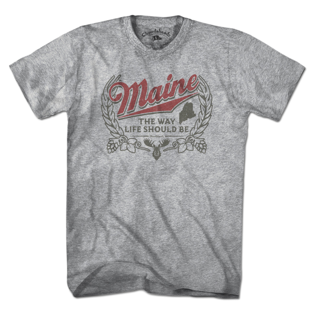 Maine The Way Life Should Be T-Shirt - Chowdaheadz