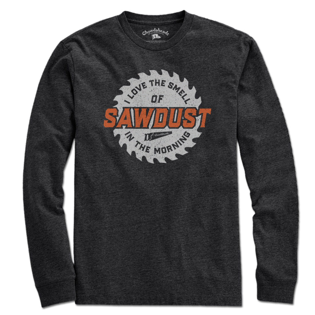 Sawdust In The Morning T-Shirt - Chowdaheadz