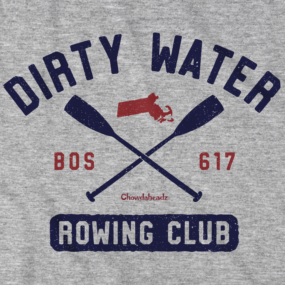 Dirty Water Rowing Club - Chowdaheadz