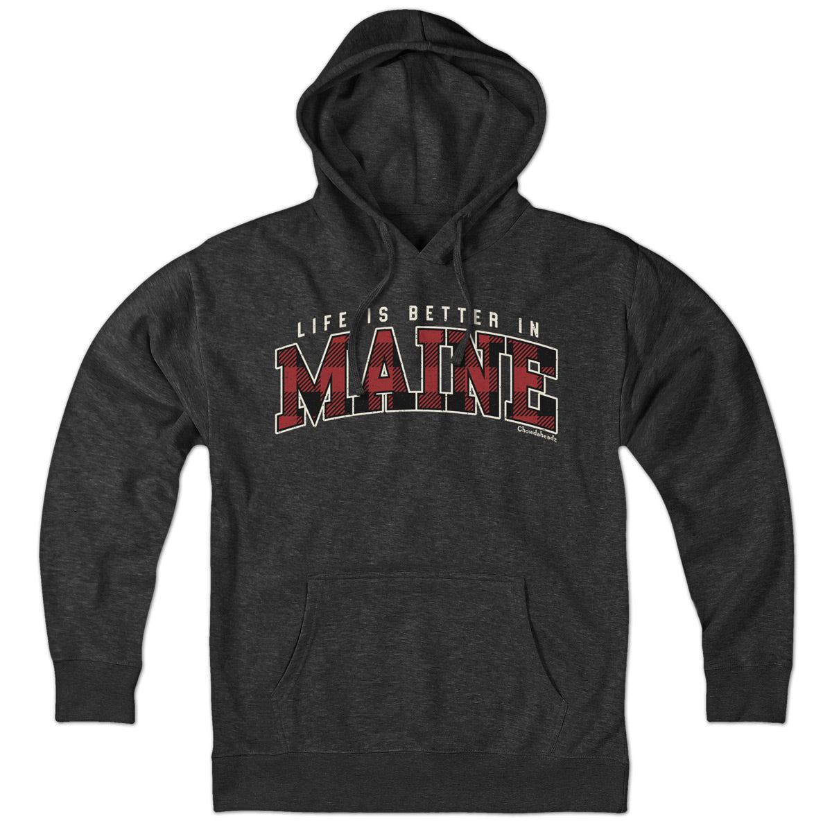 Life is Better in Maine Hoodie - Chowdaheadz