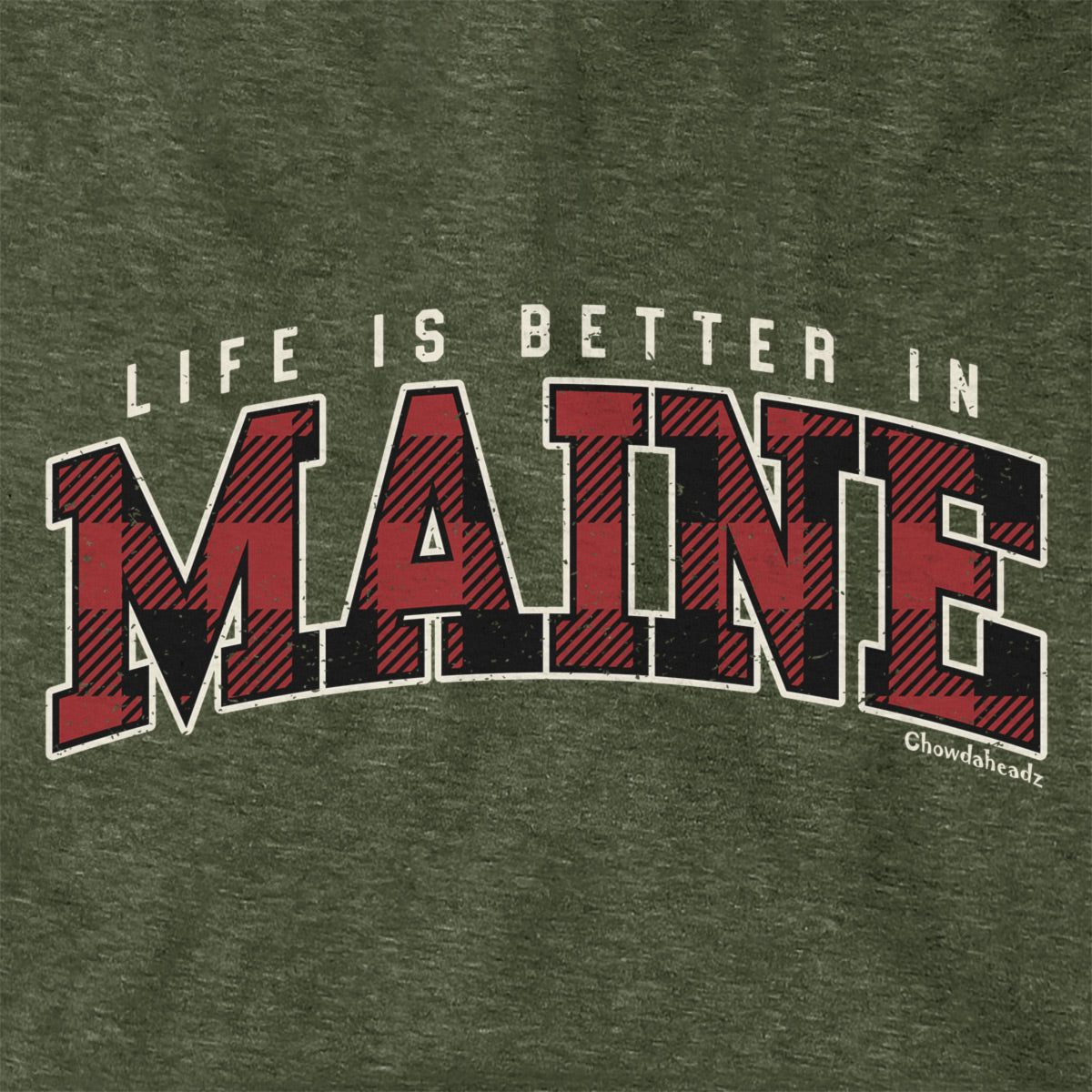 Life is Better in Maine Hoodie - Chowdaheadz