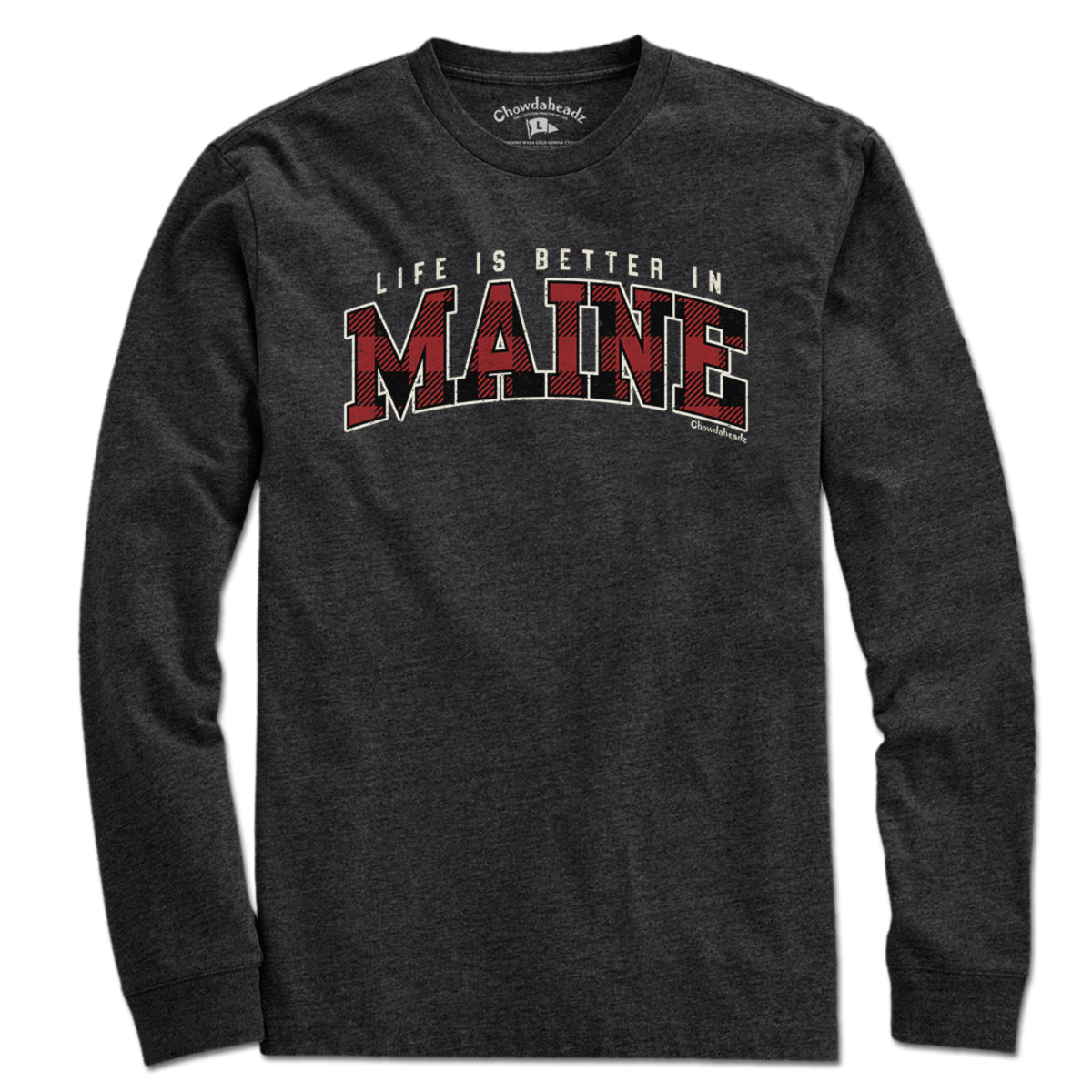 Life is Better in Maine T-Shirt - Chowdaheadz