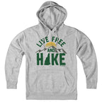 Live Free and Hike Hoodie - Chowdaheadz