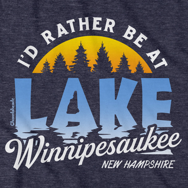 I'd Rather Be At Lake Winnipesaukee Hoodie - Chowdaheadz