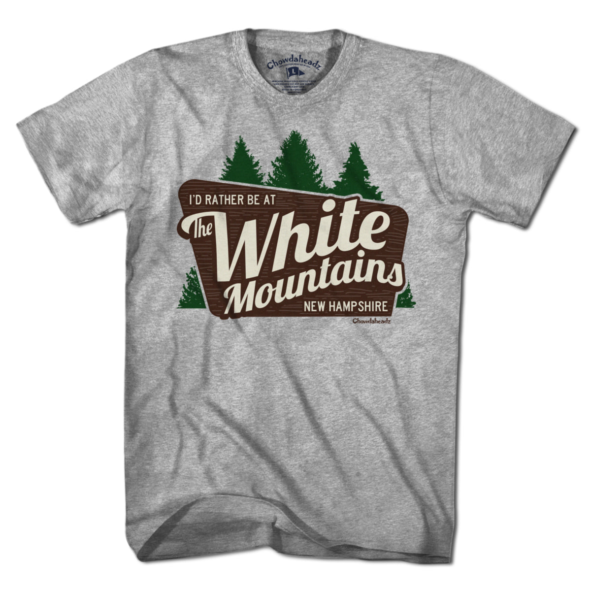 I'd Rather Be At The White Mountains NH T-Shirt - Chowdaheadz
