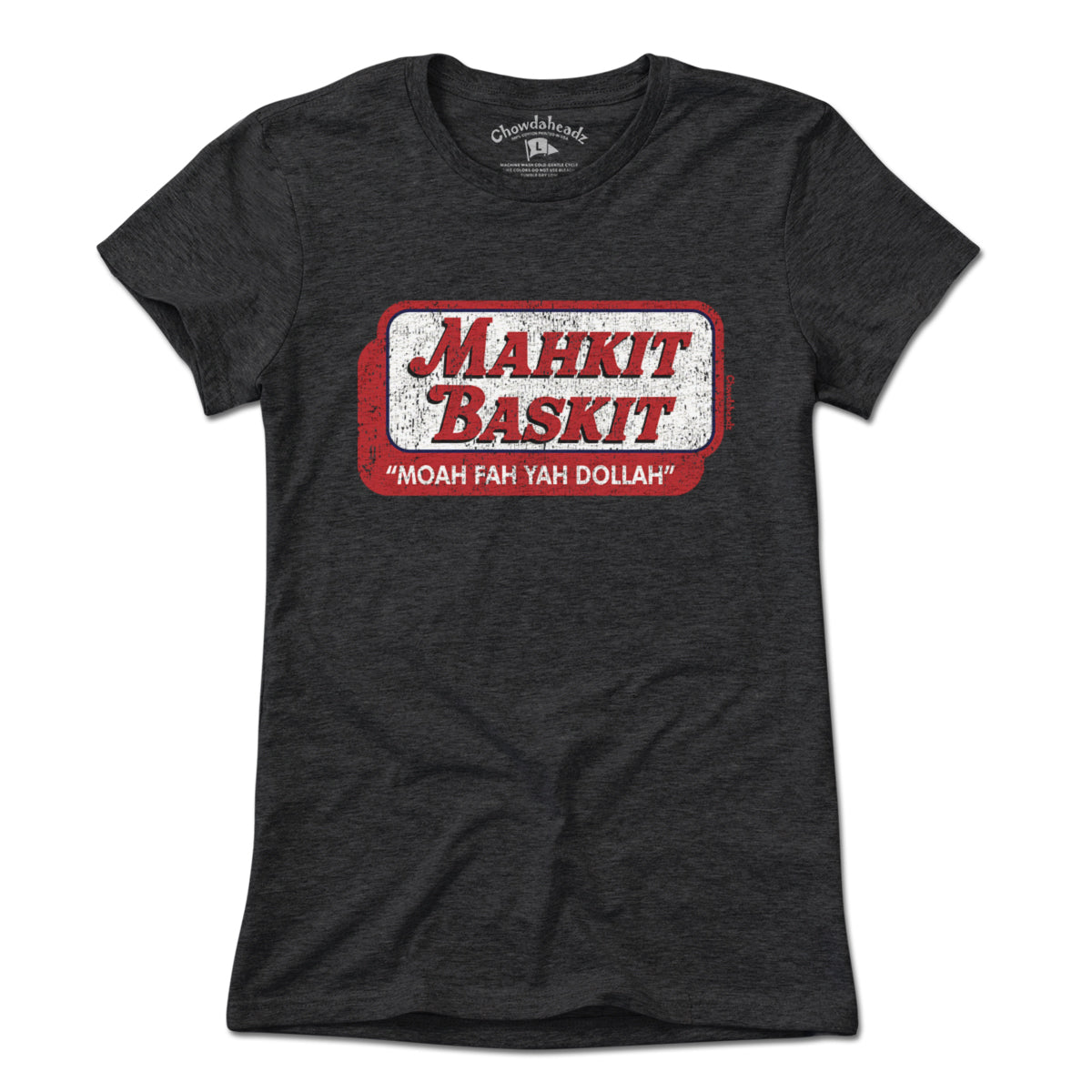 Mahkit Baskit T-Shirt - Chowdaheadz