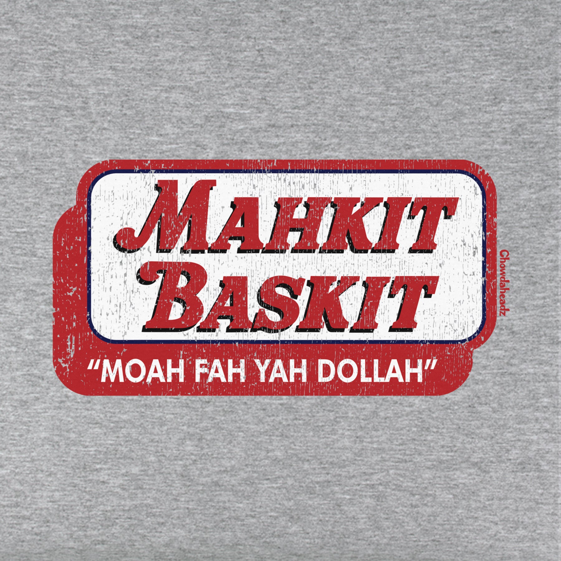 Mahkit Baskit Youth T-Shirt - Chowdaheadz