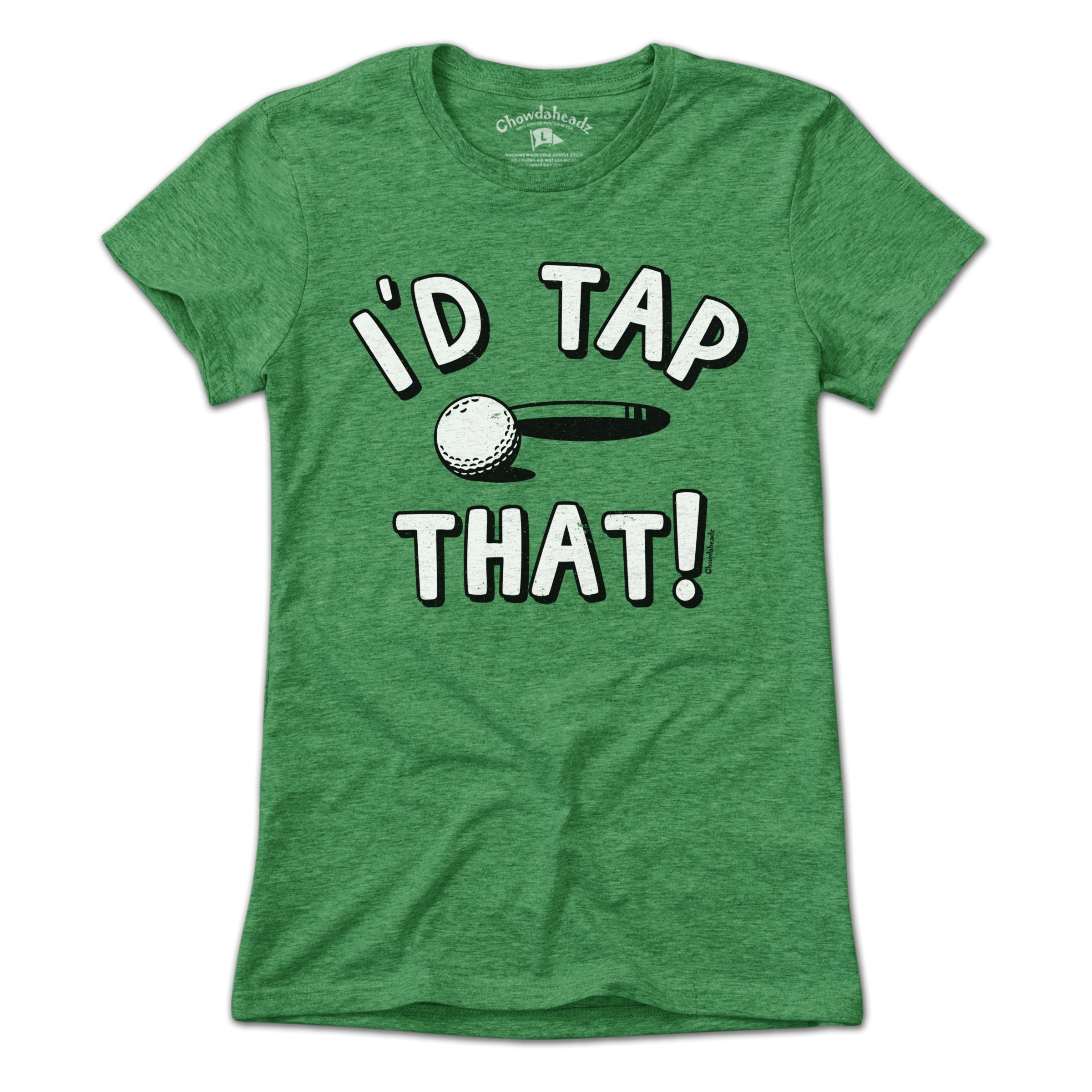 I'd Tap That Golf T-Shirt