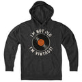 I'm Not Old I'm Vintage Hoodie - Chowdaheadz