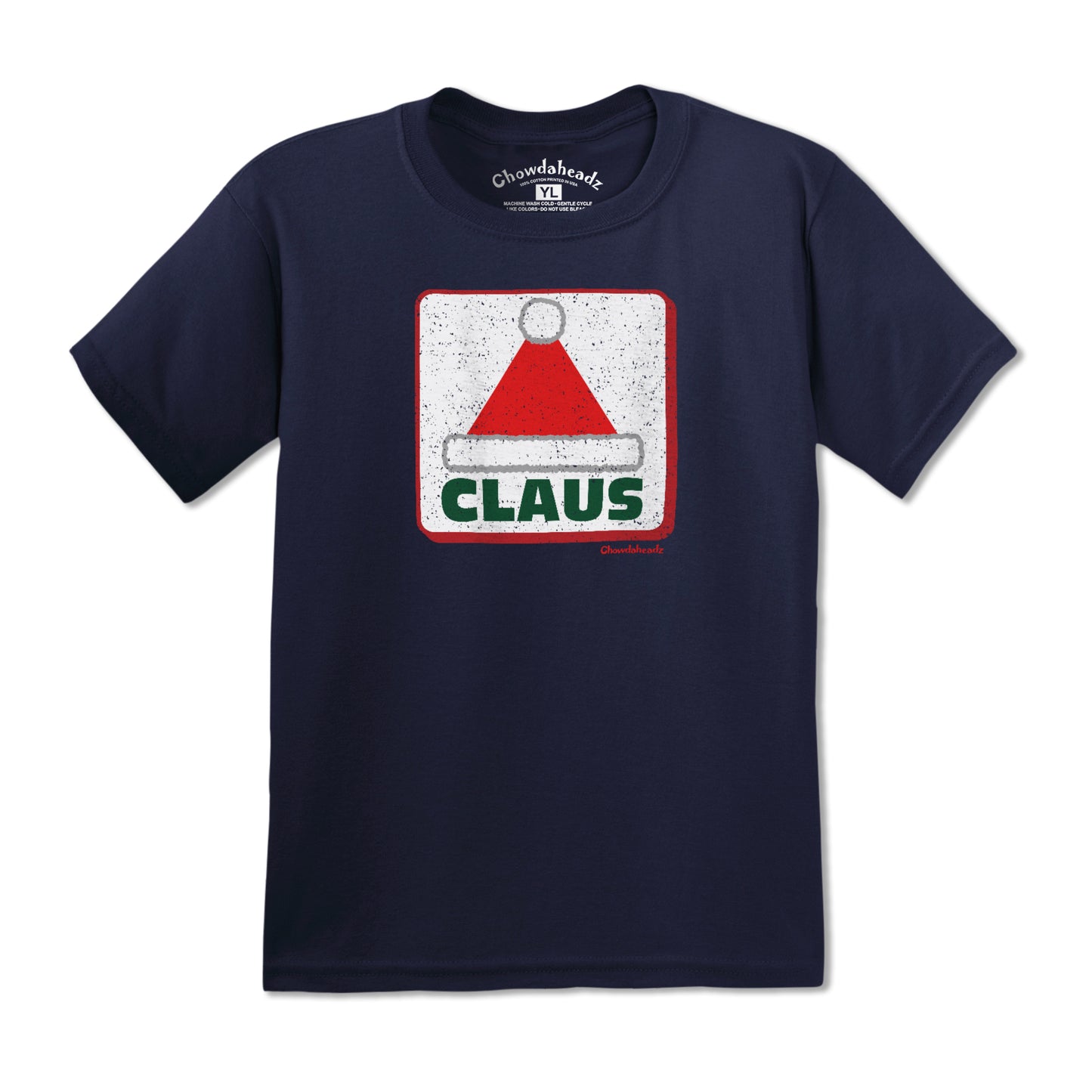 Claus Santa Hat Sign Youth T-Shirt - Chowdaheadz
