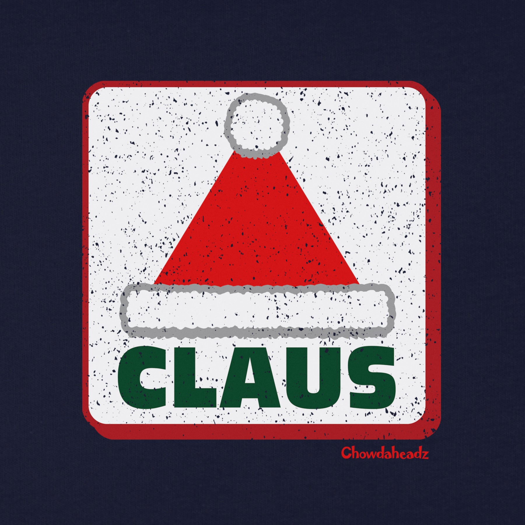 Claus Santa Hat Sign Youth T-Shirt - Chowdaheadz