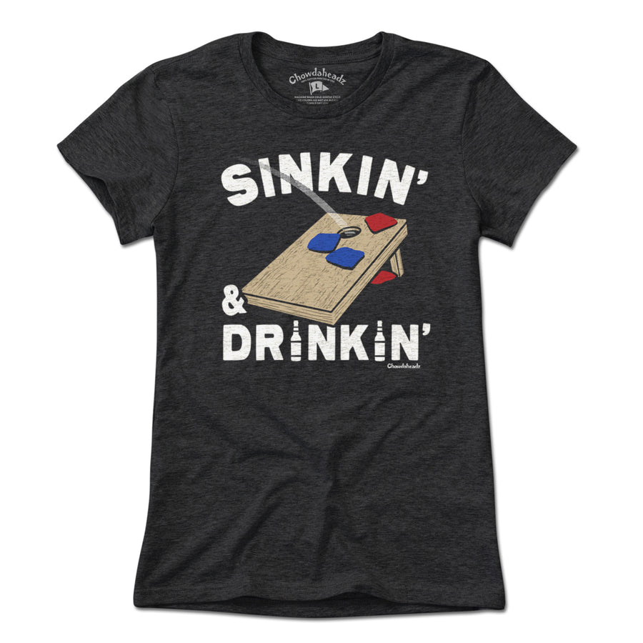 Sinkin' & Drinkin' Cornhole T-Shirt - Chowdaheadz
