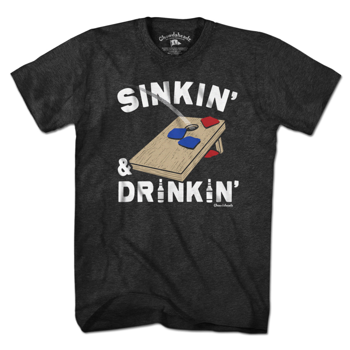 Sinkin' & Drinkin' Cornhole T-Shirt - Chowdaheadz