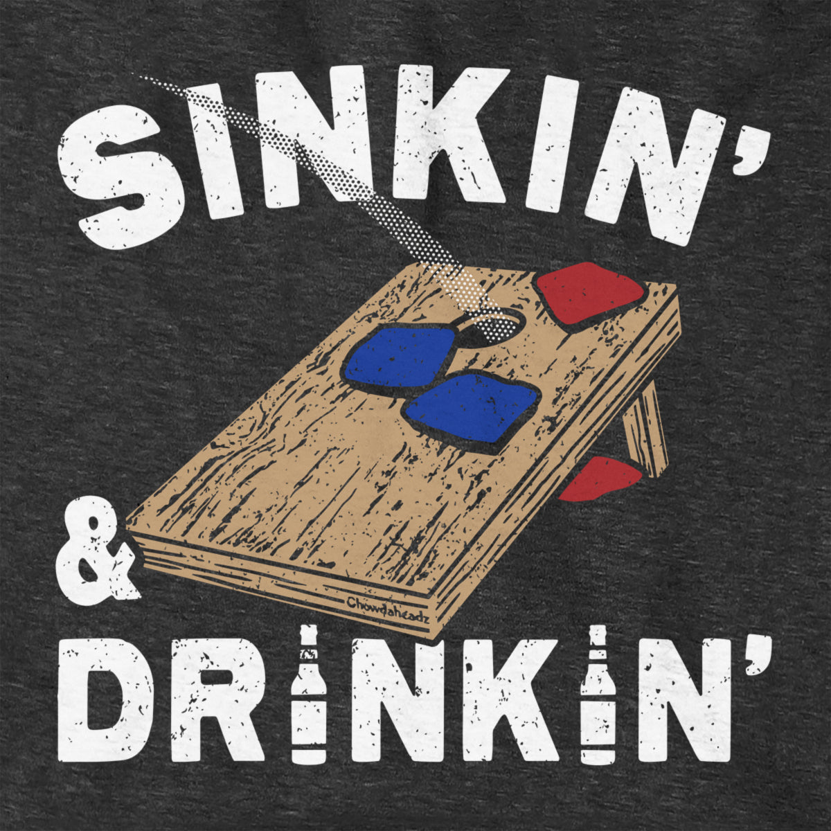 Sinkin' & Drinkin' Hoodie - Chowdaheadz