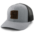 Live Free or Die Leather Patch Classic Snapback Trucker - Chowdaheadz