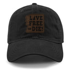Live Free or Die Leather Patch Dad Hat - Chowdaheadz