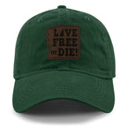 Live Free or Die Leather Patch Dad Hat - Chowdaheadz