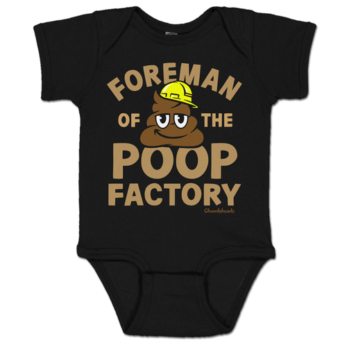 Foreman Of The Poop Factory Infant One Piece - Chowdaheadz
