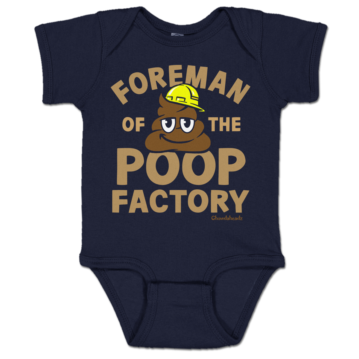 Foreman Of The Poop Factory Infant One Piece - Chowdaheadz