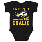 I Got Past The Goalie Hockey Infant One Piece - Chowdaheadz