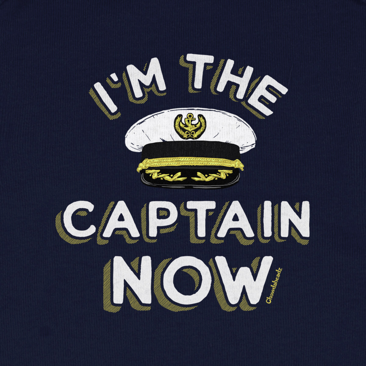 I'm The Captain Now Infant One Piece - Chowdaheadz