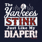 The Yankees Stink Just Like My Diaper Infant One Piece - Chowdaheadz