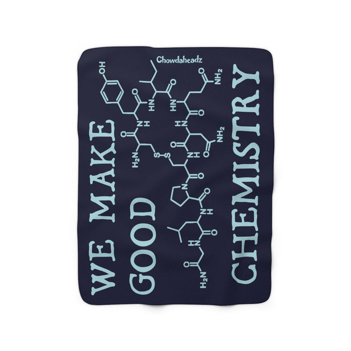 We Make Good Chemistry Sherpa Fleece Blanket - Chowdaheadz