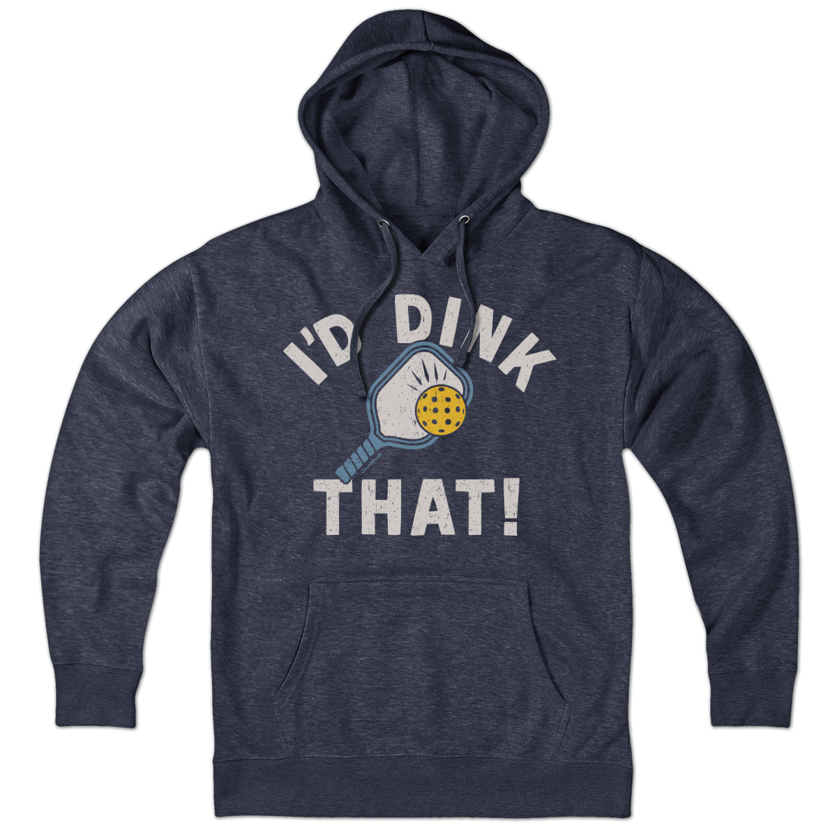 I'd Dink That pickleball hoodie in heather blue — funny pickleball hoodie