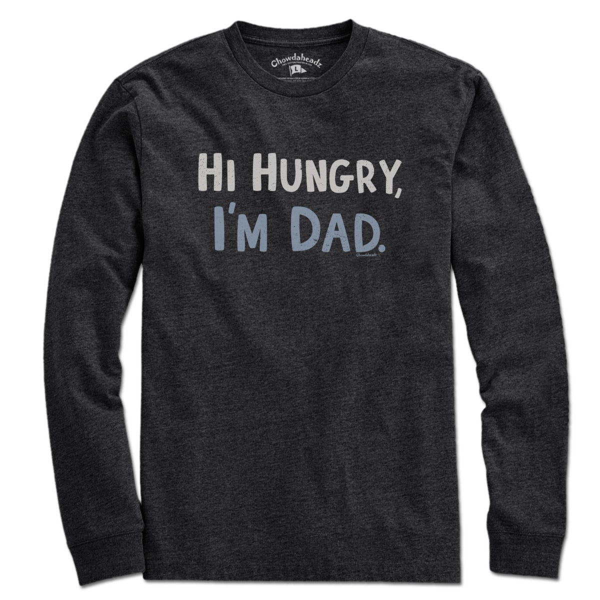Long Sleeve in Charcoal with Hi Hungry I'm Dad vintage distressed dad joke graphic