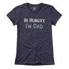 Ladies Tee in Heather Blue with Hi Hungry I'm Dad vintage distressed dad joke graphic