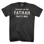 Because I’m Yah Fathah That’s Why men’s t-shirt in charcoal — funny Boston dad authority tee