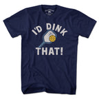 I'd Dink That pickleball t-shirt in navy — funny pickleball tee