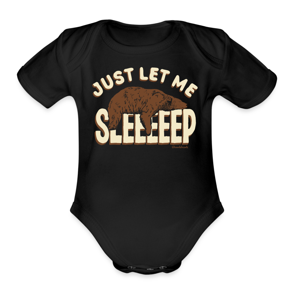 Just Let Me Sleeeeep Infant One Piece - black