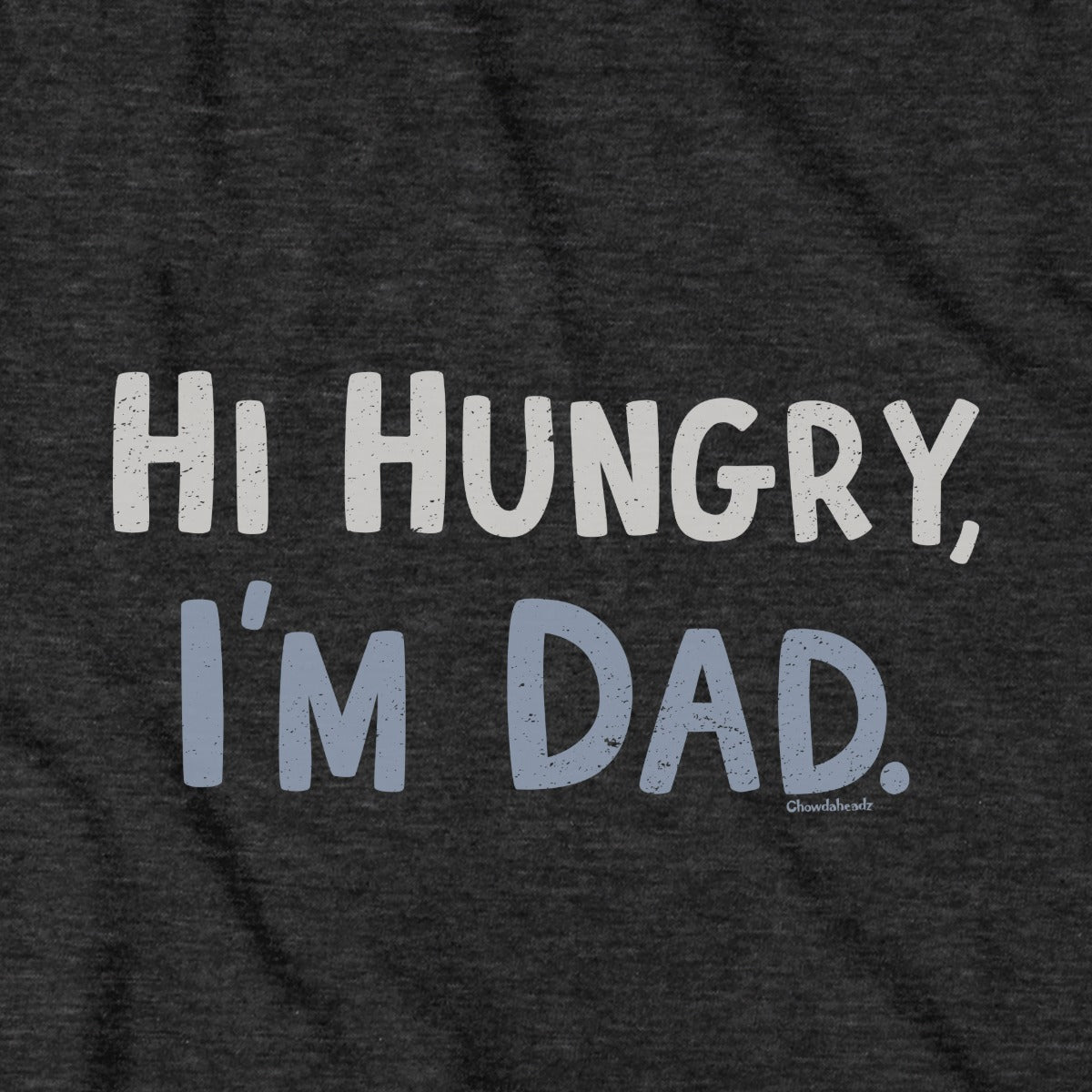 Hi Hungry I'm Dad graphic detail in Charcoal