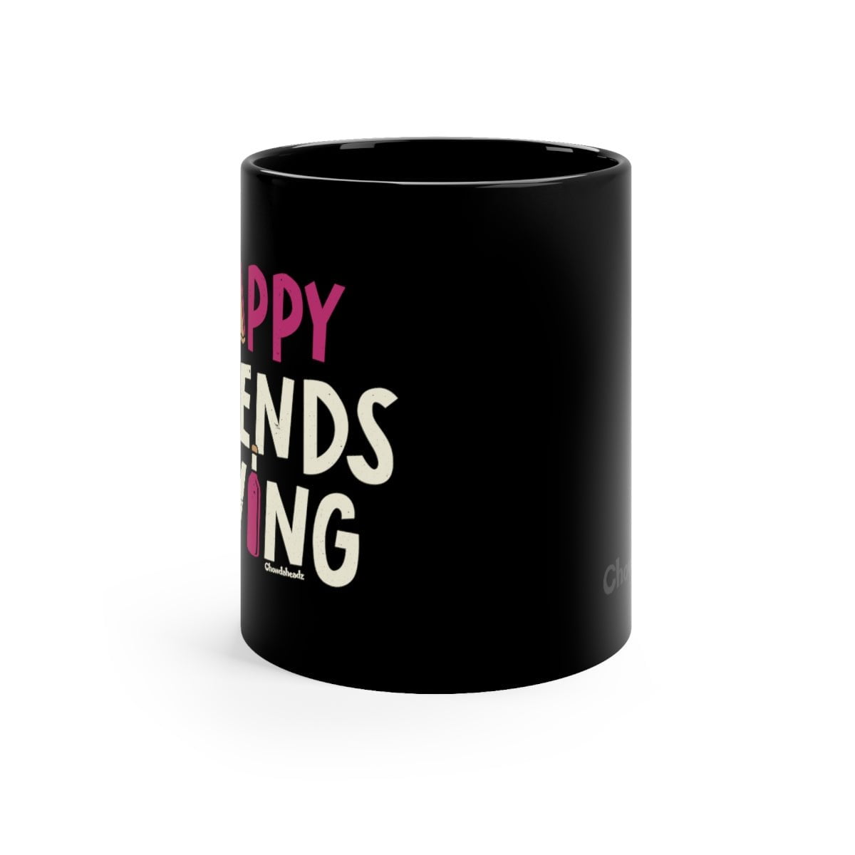Happy Friendsgiving 11oz Coffee Mug - Chowdaheadz
