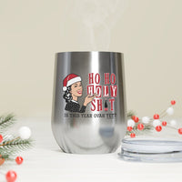 Ho Ho Holy Sh%t, Is This Year Ovah Yet? Hers Wine Tumbler - Chowdaheadz